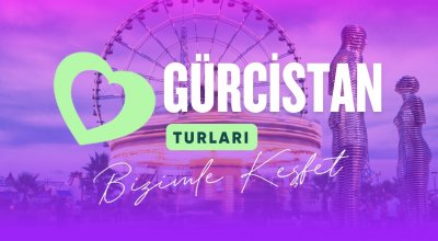 Gürcistan Turları